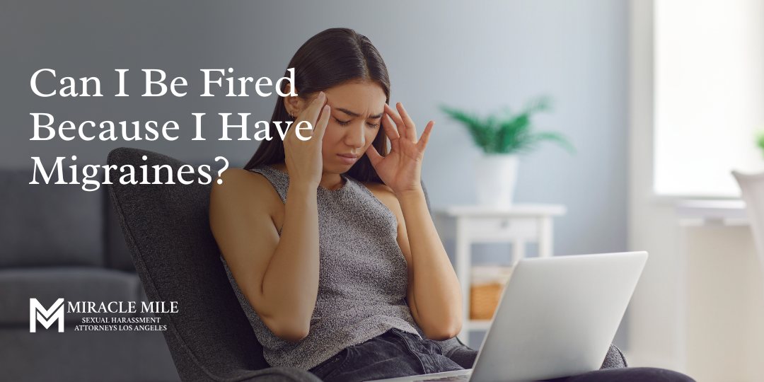 Can I Be Fired Because I Have Migraines text on top of person holding head