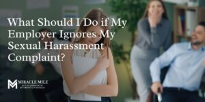 What Should I Do If My Employer Ignores My Sexual Harassment Complaint text on top of a picture of workplace harassment