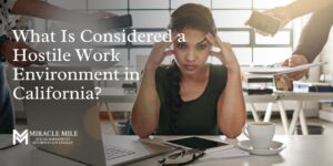 18 What is Considered a Hostile Work Environment in California text on top of an example of hostile workplace