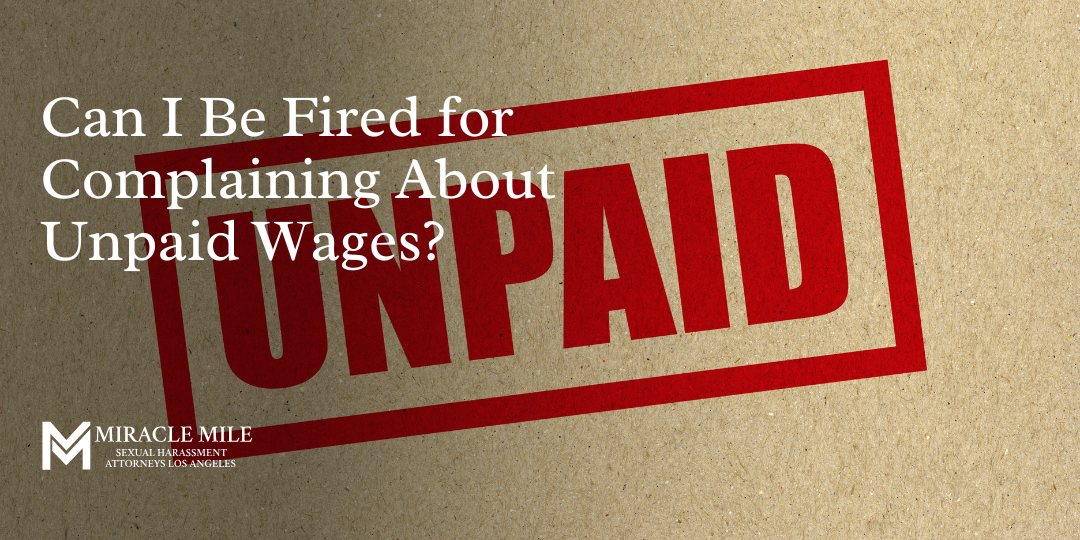 Can I Be Fired for Complaining About Unpaid Wages on top of stamp graphic that says unpaid