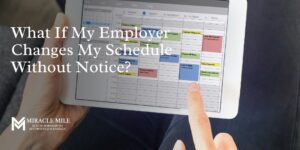 What if My Employer Changes My Schedule Without Notice text on top of calendar